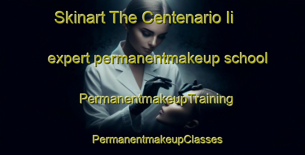 Skinart The Centenario Ii expert permanentmakeup school | PermanentmakeupTraining | PermanentmakeupClasses | SkinartTraining-Brazil