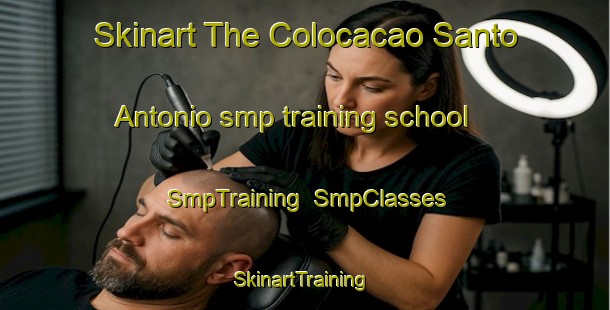 Skinart The Colocacao Santo Antonio smp training school | SmpTraining | SmpClasses | SkinartTraining-Brazil
