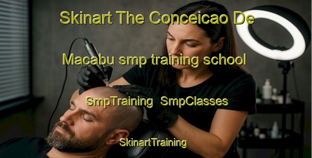 Skinart The Conceicao De Macabu smp training school | SmpTraining | SmpClasses | SkinartTraining-Brazil