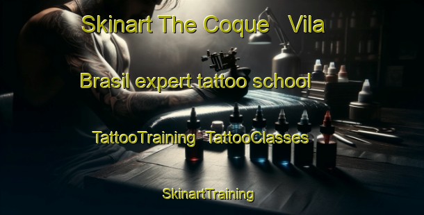 Skinart The Coque   Vila Brasil expert tattoo school | TattooTraining | TattooClasses | SkinartTraining-Brazil