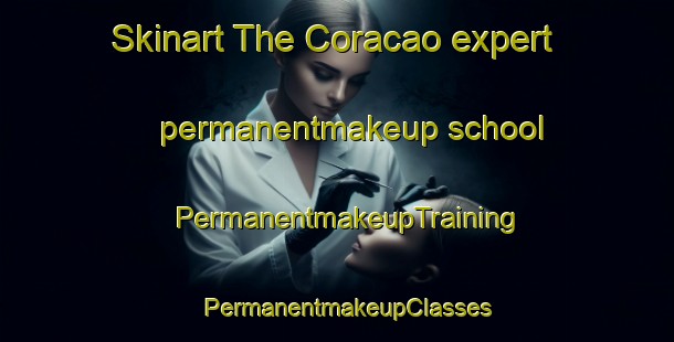 Skinart The Coracao expert permanentmakeup school | PermanentmakeupTraining | PermanentmakeupClasses | SkinartTraining-Brazil