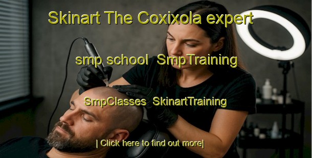 Skinart The Coxixola expert smp school | SmpTraining | SmpClasses | SkinartTraining-Brazil
