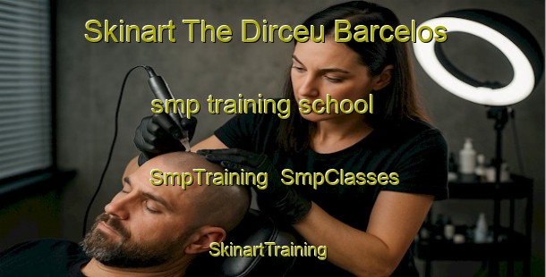 Skinart The Dirceu Barcelos smp training school | SmpTraining | SmpClasses | SkinartTraining-Brazil
