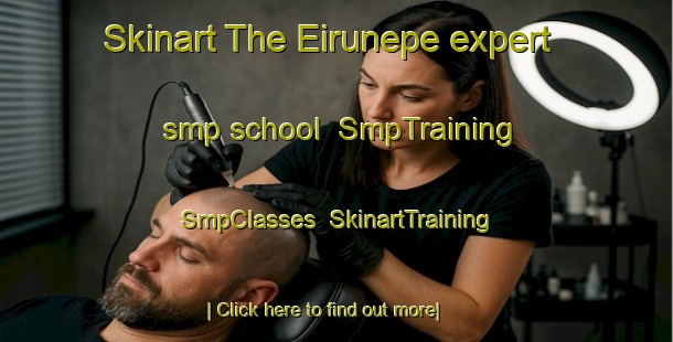 Skinart The Eirunepe expert smp school | SmpTraining | SmpClasses | SkinartTraining-Brazil