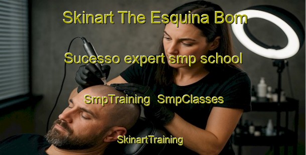 Skinart The Esquina Bom Sucesso expert smp school | SmpTraining | SmpClasses | SkinartTraining-Brazil