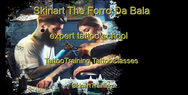 Skinart The Forro Da Bala expert tattoo school | #TattooTraining #TattooClasses #SkinartTraining-Brazil