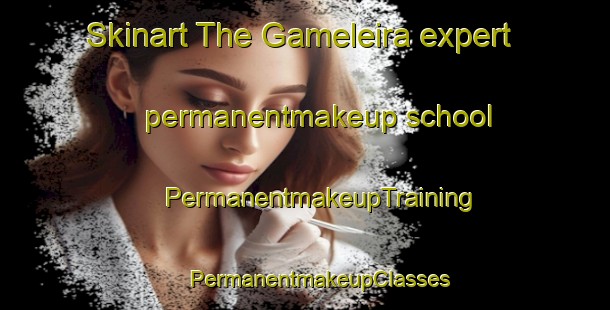 Skinart The Gameleira expert permanentmakeup school | #PermanentmakeupTraining #PermanentmakeupClasses #SkinartTraining-Brazil