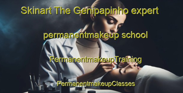 Skinart The Genipapinho expert permanentmakeup school | #PermanentmakeupTraining #PermanentmakeupClasses #SkinartTraining-Brazil