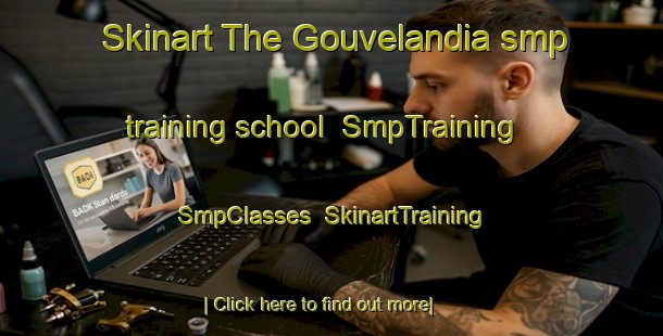 Skinart The Gouvelandia smp training school | SmpTraining | SmpClasses | SkinartTraining-Brazil