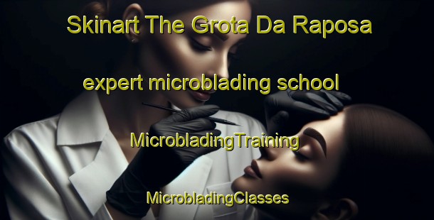 Skinart The Grota Da Raposa expert microblading school | #MicrobladingTraining #MicrobladingClasses #SkinartTraining-Brazil