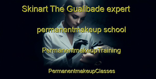 Skinart The Gualibade expert permanentmakeup school | #PermanentmakeupTraining #PermanentmakeupClasses #SkinartTraining-Brazil