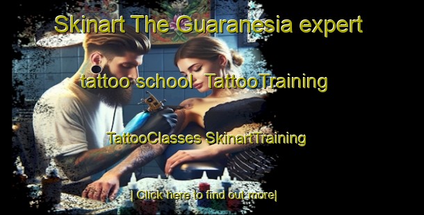 Skinart The Guaranesia expert tattoo school | #TattooTraining #TattooClasses #SkinartTraining-Brazil