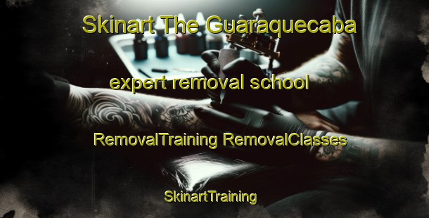 Skinart The Guaraquecaba expert removal school | #RemovalTraining #RemovalClasses #SkinartTraining-Brazil