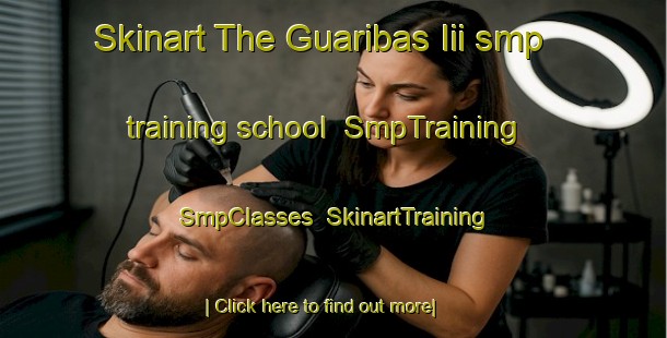 Skinart The Guaribas Iii smp training school | SmpTraining | SmpClasses | SkinartTraining-Brazil