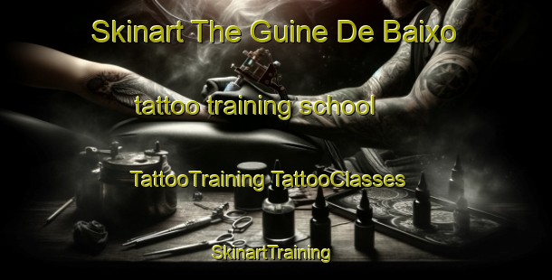 Skinart The Guine De Baixo tattoo training school | #TattooTraining #TattooClasses #SkinartTraining-Brazil