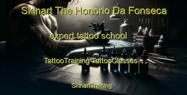 Skinart The Honorio Da Fonseca expert tattoo school | #TattooTraining #TattooClasses #SkinartTraining-Brazil