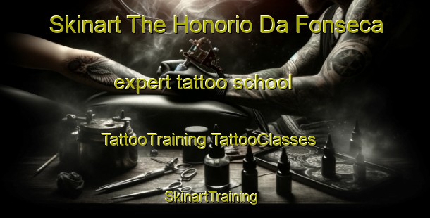 Skinart The Honorio Da Fonseca expert tattoo school | #TattooTraining #TattooClasses #SkinartTraining-Brazil