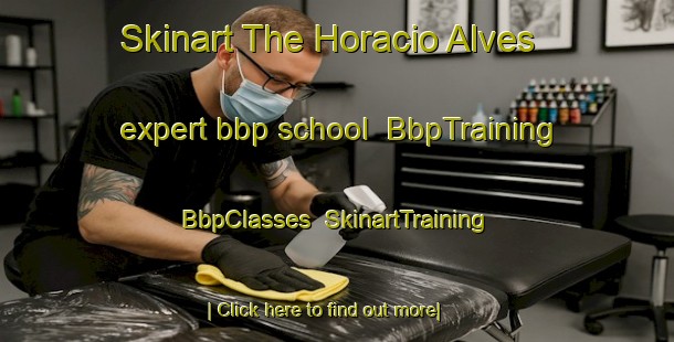 Skinart The Horacio Alves expert bbp school | BbpTraining | BbpClasses | SkinartTraining-Brazil