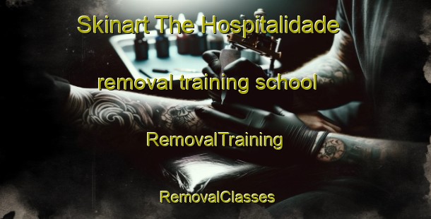 Skinart The Hospitalidade removal training school | RemovalTraining | RemovalClasses | SkinartTraining-Brazil
