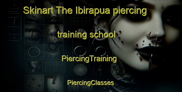 Skinart The Ibirapua piercing training school | #PiercingTraining #PiercingClasses #SkinartTraining-Brazil