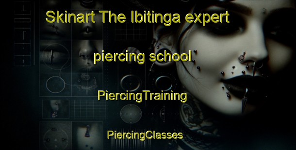 Skinart The Ibitinga expert piercing school | PiercingTraining | PiercingClasses | SkinartTraining-Brazil