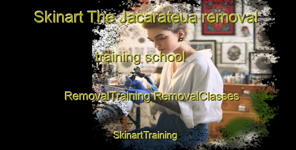 Skinart The Jacarateua removal training school | #RemovalTraining #RemovalClasses #SkinartTraining-Brazil