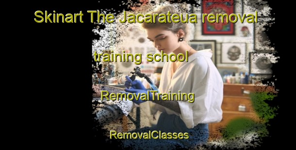 Skinart The Jacarateua removal training school | RemovalTraining | RemovalClasses | SkinartTraining-Brazil