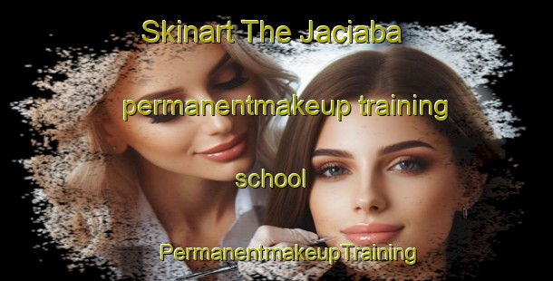 Skinart The Jaciaba permanentmakeup training school | #PermanentmakeupTraining #PermanentmakeupClasses #SkinartTraining-Brazil