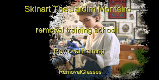 Skinart The Jardim Monteiro removal training school | RemovalTraining | RemovalClasses | SkinartTraining-Brazil