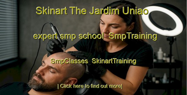 Skinart The Jardim Uniao expert smp school | SmpTraining | SmpClasses | SkinartTraining-Brazil