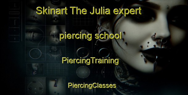Skinart The Julia expert piercing school | PiercingTraining | PiercingClasses | SkinartTraining-Brazil
