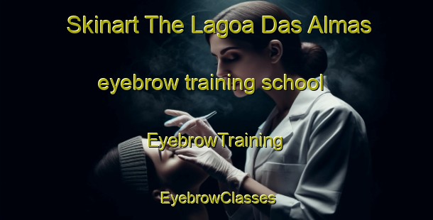 Skinart The Lagoa Das Almas eyebrow training school | EyebrowTraining | EyebrowClasses | SkinartTraining-Brazil