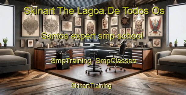 Skinart The Lagoa De Todos Os Santos expert smp school | SmpTraining | SmpClasses | SkinartTraining-Brazil