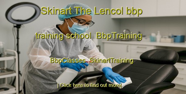 Skinart The Lencol bbp training school | BbpTraining | BbpClasses | SkinartTraining-Brazil