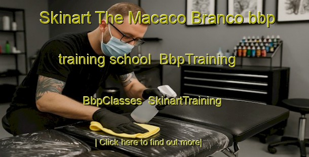 Skinart The Macaco Branco bbp training school | BbpTraining | BbpClasses | SkinartTraining-Brazil