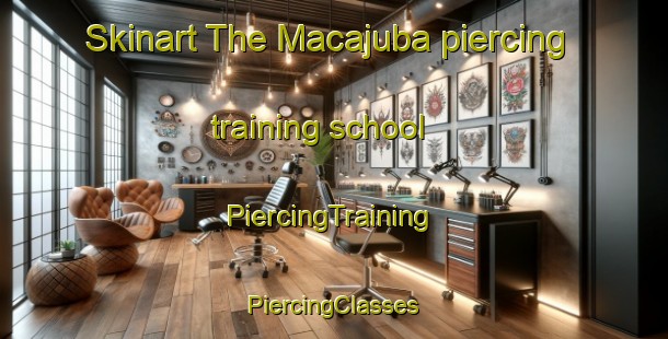 Skinart The Macajuba piercing training school | #PiercingTraining #PiercingClasses #SkinartTraining-Brazil