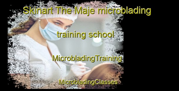 Skinart The Maje microblading training school | MicrobladingTraining | MicrobladingClasses | SkinartTraining-Brazil