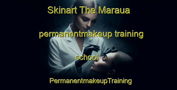 Skinart The Maraua permanentmakeup training school | PermanentmakeupTraining | PermanentmakeupClasses | SkinartTraining-Brazil