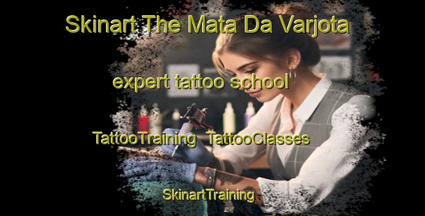Skinart The Mata Da Varjota expert tattoo school | TattooTraining | TattooClasses | SkinartTraining-Brazil
