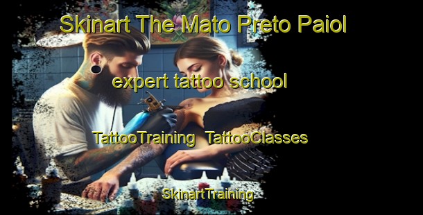 Skinart The Mato Preto Paiol expert tattoo school | TattooTraining | TattooClasses | SkinartTraining-Brazil