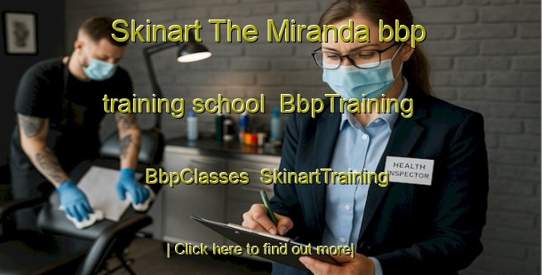 Skinart The Miranda bbp training school | BbpTraining | BbpClasses | SkinartTraining-Brazil