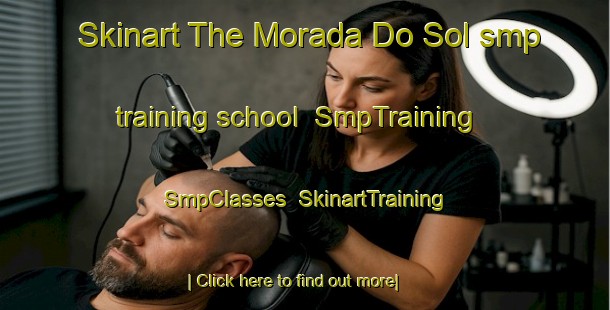 Skinart The Morada Do Sol smp training school | SmpTraining | SmpClasses | SkinartTraining-Brazil