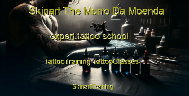 Skinart The Morro Da Moenda expert tattoo school | #TattooTraining #TattooClasses #SkinartTraining-Brazil