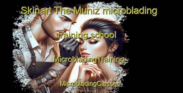 Skinart The Muniz microblading training school | MicrobladingTraining | MicrobladingClasses | SkinartTraining-Brazil