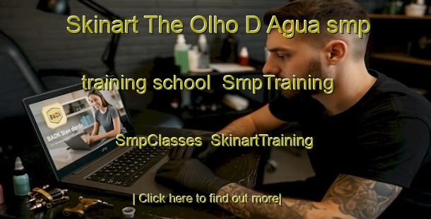 Skinart The Olho D Agua smp training school | SmpTraining | SmpClasses | SkinartTraining-Brazil