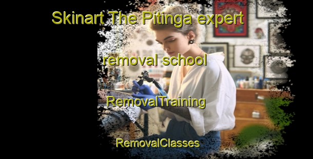 Skinart The Pitinga expert removal school | RemovalTraining | RemovalClasses | SkinartTraining-Brazil