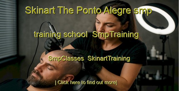 Skinart The Ponto Alegre smp training school | SmpTraining | SmpClasses | SkinartTraining-Brazil