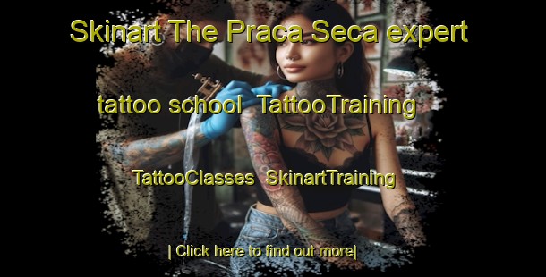 Skinart The Praca Seca expert tattoo school | TattooTraining | TattooClasses | SkinartTraining-Brazil