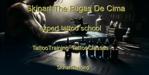 Skinart The Pugas De Cima expert tattoo school | TattooTraining | TattooClasses | SkinartTraining-Brazil