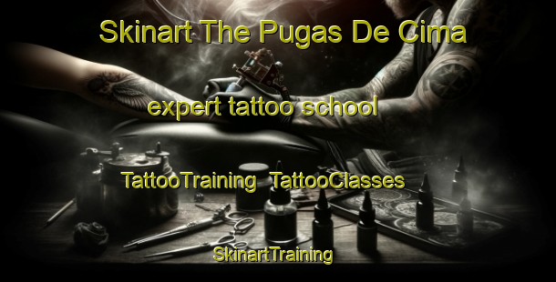 Skinart The Pugas De Cima expert tattoo school | TattooTraining | TattooClasses | SkinartTraining-Brazil